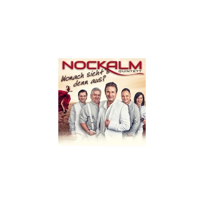 Nockalm Quintett Wonach Siehts Denn Aus