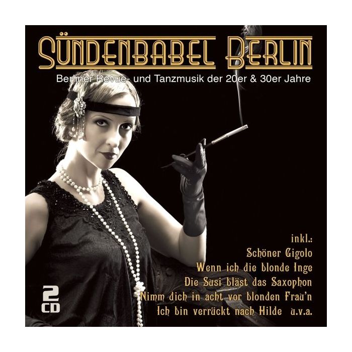 Sundenbabel Berlin - Berliner Revue- Und Tanzmusik Der 20er & 30er