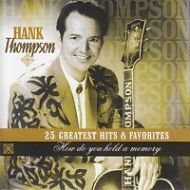 Hank Thompson - 25 Greatest Hits and Favorites - How do you hold a memory - CD