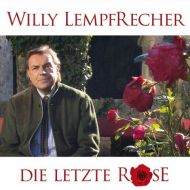 Willy Lempfrecher - Die Letzte Rose - CD