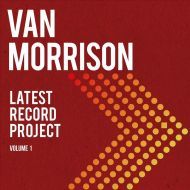 Van Morrison - Latest Record Project Vol. 1 - 2CD