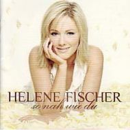 Helene Fischer - So Nah Wie Du - CD