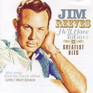 Jim Reeves - He `ll To Have Go - Greatest Hits - CD