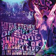 Little Steven And The Disciples Of Soul - Summer Of Sorcery - Live At The Beacon Theatre -  3CD
