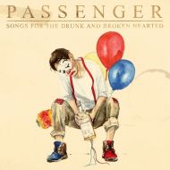 Passenger - Songs From The Drunk And Broken Hearted - CD