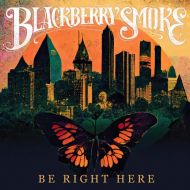Blackberry Smoke - Be Right Here - CD