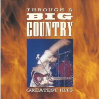 Big Country - Greatest Hits - Through A Big Country - CD