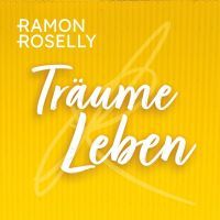 Ramon Roselly - Traume Leben - CD