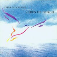 Chris De Burgh - Spark To A Flame - The Very Best Of - CD