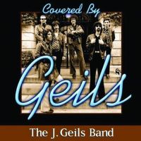 The J. Geils Band - Covered By Geils - CD