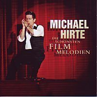 Michael Hirte - Die Schonsten Film Melodien