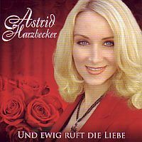 Astrid Herzbecker - Und ewig ruft die Liebe