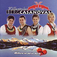 Zillertaler Bergcasanovas - Mitten in dein Herz - CD