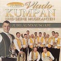 Vlado Kumpan und seine Musikanten - Jubilaumsausgabe - 10 Jahre