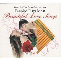 Panpipe Plays - Most Beautiful Love Songs, Best of Best Collection