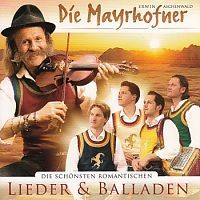 Die Mayrhofner - Lieder und Balladen - CD