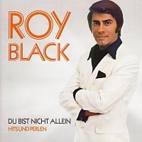 Roy Black - Du bist nicht allein - Hits und Perlen - 2CD