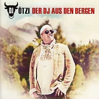 DJ Otzi - Der DJ aus den Bergen