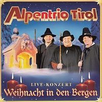 Alpentrio Tirol - Weihnacht in den Bergen - Live Konzert - 2CD incl. Bonus CD