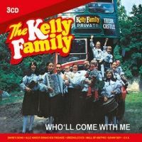 The Kelly Family - Who`ll Come With Me - 3CD