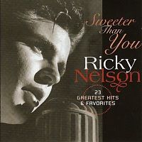 Ricky Nelson - Sweeter than you - 23 Greatest Hits and Favorites - CD