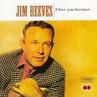 Jim Reeves - I Love You Because 