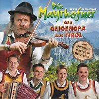 Die Mayrhofner - Der Geigenopa aus Tirol - CD