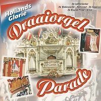 Draaiorgel parade - Hollands Glorie - CD
