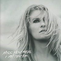 Miss Montreal - I am Hunter - CD