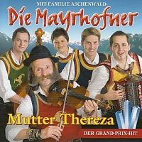 Die Mayrhofner - Mutter Thereza