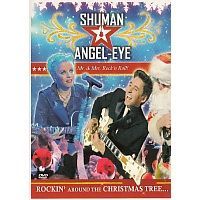 Shuman and Angel-Eye - Rockin` around the Christmas three - DVD