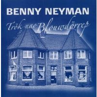 Benny Neyman -  Trok nao Blouwdorrep - CD