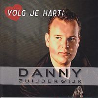 Danny Zuijderwijk - Volg je Hart - CD