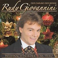 Rudy Giovannini - Der Caruso der Berge - Weihnachtslieder furs Herz