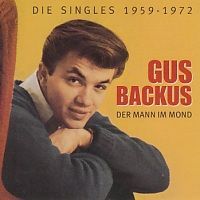 Gus Backus - Der mann im Mond - Die Singles 1959 - 1972 - 3CD