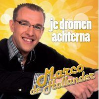 Marco de Hollander - Je dromen achterna