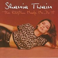 Shania Twain - The Rhythm Made Me Do It - CD