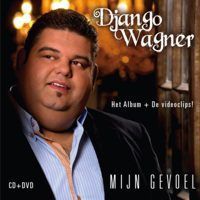 Django Wagner - Mijn Gevoel - CD+DVD