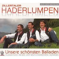 Zillertaler Haderlumpen - Unsere schonsten Balladen - CD