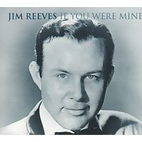 Jim Reeves - If you were mine