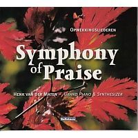 Symphony of Praise - Opwekkingsliederen