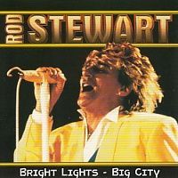 Rod Stewart - Bright lights - Big city