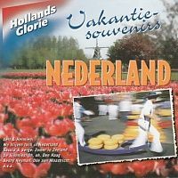 Vakantie Souvenirs Nederland - Hollands Glorie - CD