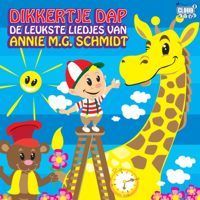 Dikkertje Dap - De leukste liedjes van Annie M.G. Schmidt