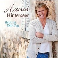 Hansi Hinterseer - Heut ist Dein Tag - CD