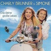 Charly Brunner und Simone - Das kleine grosse Leben - CD
