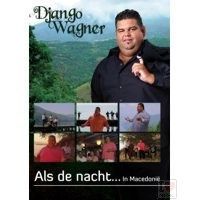 Django Wagner - Als De Nacht In Macedonie - DVD