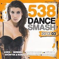 538 Dance Smash 2013 - Vol.3