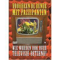Voorheen de bende met Pazzipanten - Wie worden ook over televisie oetzend! - DVD