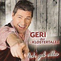 Geri Der Ex Klostertaler - Ich Geb Alles - CD